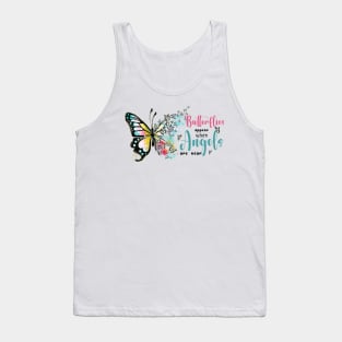 Butterflies appear when Angels are near Tank Top